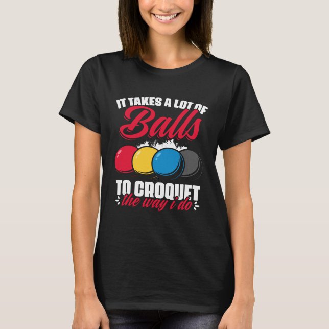 T-shirt Croquet The Way I Do  Croquet Player Croqueting Cr (Devant)