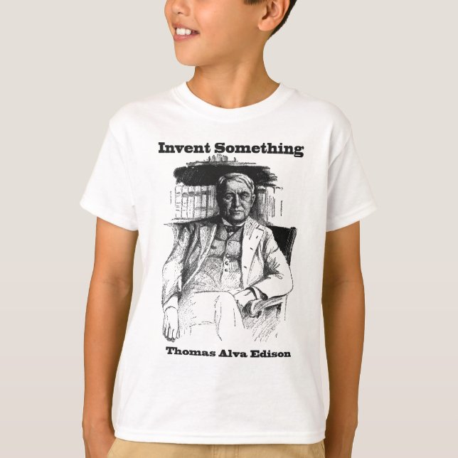 T-shirt Croquis de Thomas Edison - inventez quelque chose (Devant)