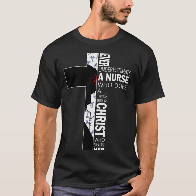 T-shirt Cross Never Underestimate A Nurse Christ Bibles Je (Devant)