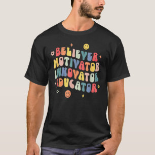 T-shirt Croyant Groovy Motivateur Innovateur Éducateur Ens