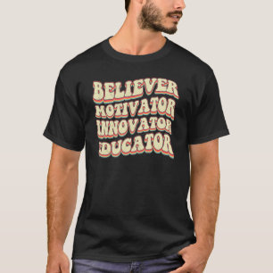 T-shirt Croyant Motivateur Innovateur Educateur Retro Scho