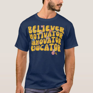 T-shirt Croyant Motivateur Innovateur Educateur Rétro Teac