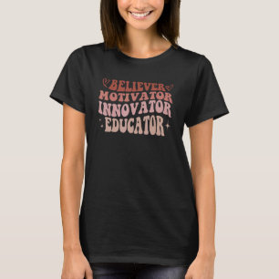 T-shirt Croyant Motivateur Innovateur Educateur Rétro Teac