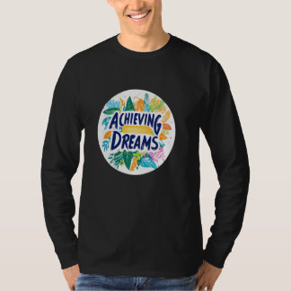 T-shirt Croyez Big dans la réalisation des rêves aujourd'h