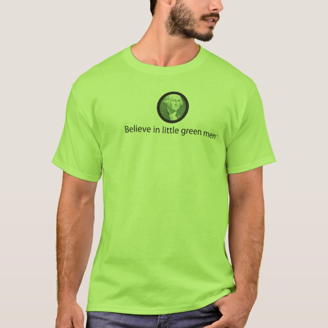 T-shirt Croyez chez de petits hommes verts (Devant)