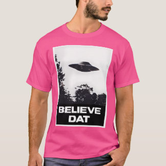 T-shirt Croyez Dat Ufo Alien Soucoupe volante