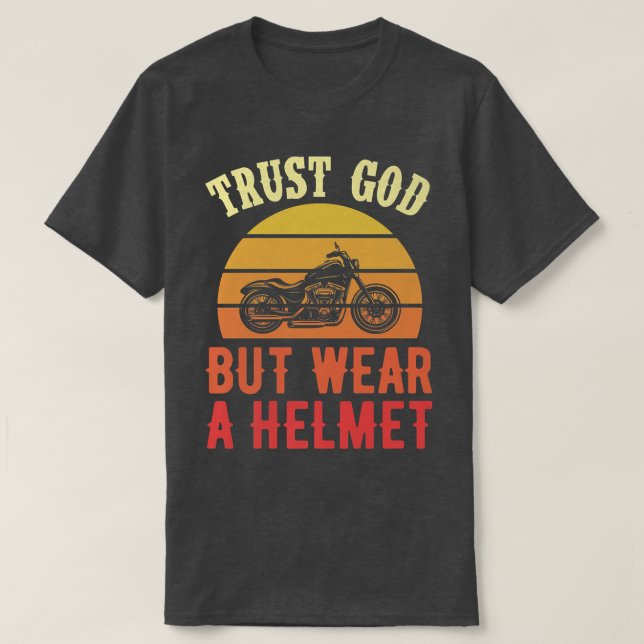 T-shirt Croyez Dieu Mais Portez Un Casque Drôle Chrétien M (Design devant)