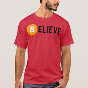 T-shirt Croyez en Bitcoin drôle Bitcoin investisseur ou Cr