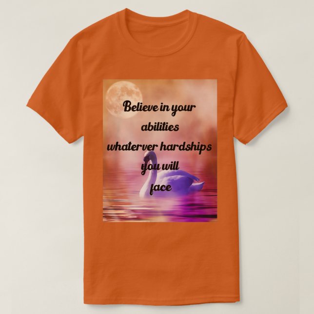 T-shirt Croyez En Vos Capacités Quels Que Soient Les Diffi (Design devant)