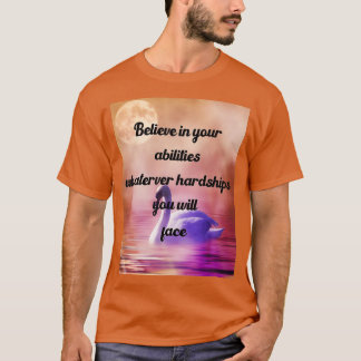 T-shirt Croyez En Vos Capacités Quels Que Soient Les Diffi