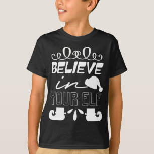 T-shirt Croyez En Votre Elfe - Noël Drôle