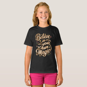 T-shirt Croyez en votre propre magie