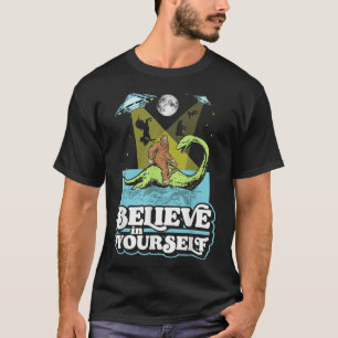 T-shirt Croyez en vous amusant Bigfoot Nessie Alien UFO