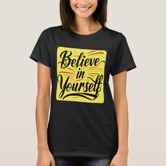 T-shirt Croyez En Vous-Même (Devant)