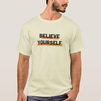 T-shirt Croyez en vous-même