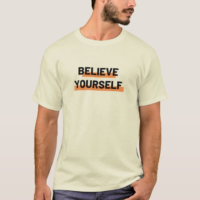 T-shirt Croyez en vous-même (Devant)