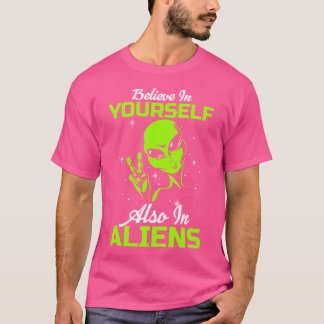 T-shirt Croyez En Vous-Même Aussi En Aliens Drôle Alien Pe