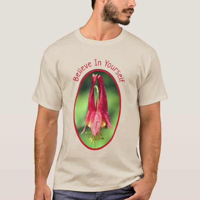 T-shirt Croyez En Vous-Même Columbine Flower Inspirational (Devant)