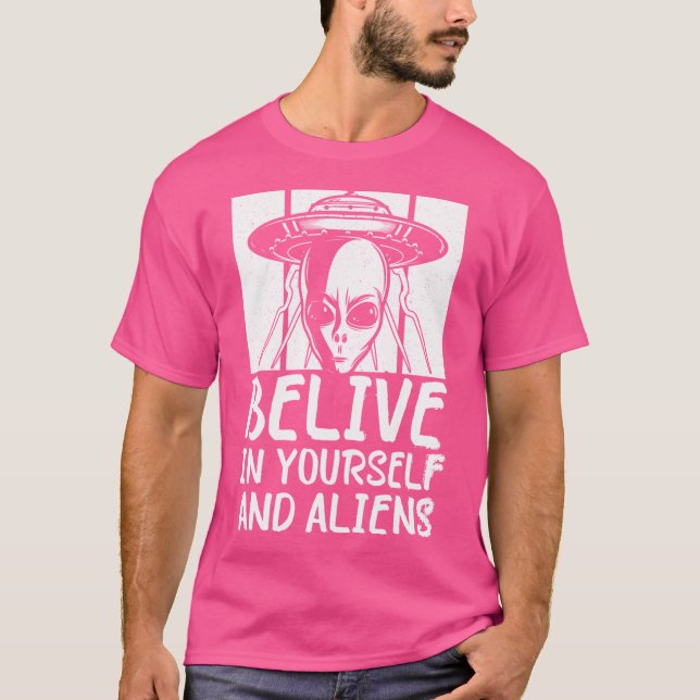 T-shirt Croyez En Vous-Même Et En Vos Aliens Après L'Enlèv (Devant)