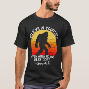 T-shirt Croyez En Vous-Même Motivation Bigfoot