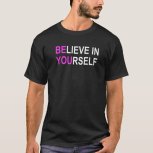 T-shirt Croyez En Vous-Même Soyez Vous Motivationnel Posit