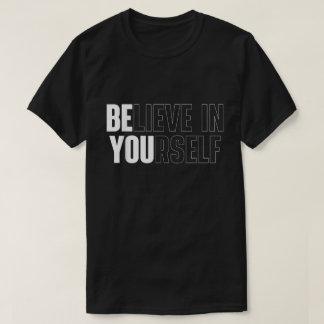 T-shirt Croyez en vous-même Tee-shirt citation motivante e