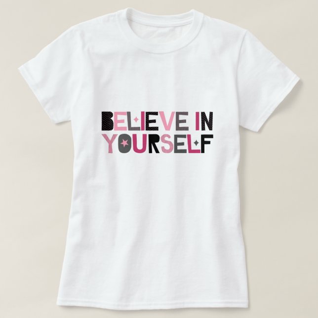 T-shirt Croyez en vous (rose, noir et gris) (Design devant)