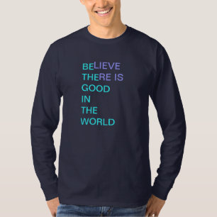 T-shirt Croyez est là BON DANS LE MONDE