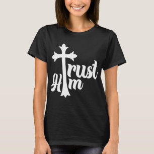 T-shirt Croyez-Lui Dieu Aimez Christian Citation Religieus