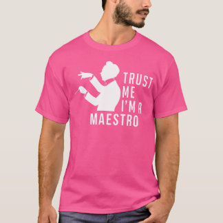T-shirt Croyez M Je Suis Un Chef Maestro Chorus Chef Condu