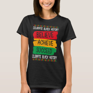 T-shirt Croyez Réussir Le Mois De L'Histoire Noire Fière