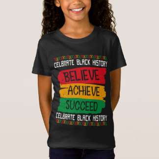 T-Shirt Croyez Réussir Le Mois De L'Histoire Noire Fière