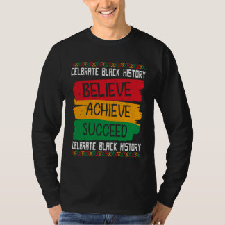 T-shirt Croyez Réussir Le Mois De L'Histoire Noire Fière