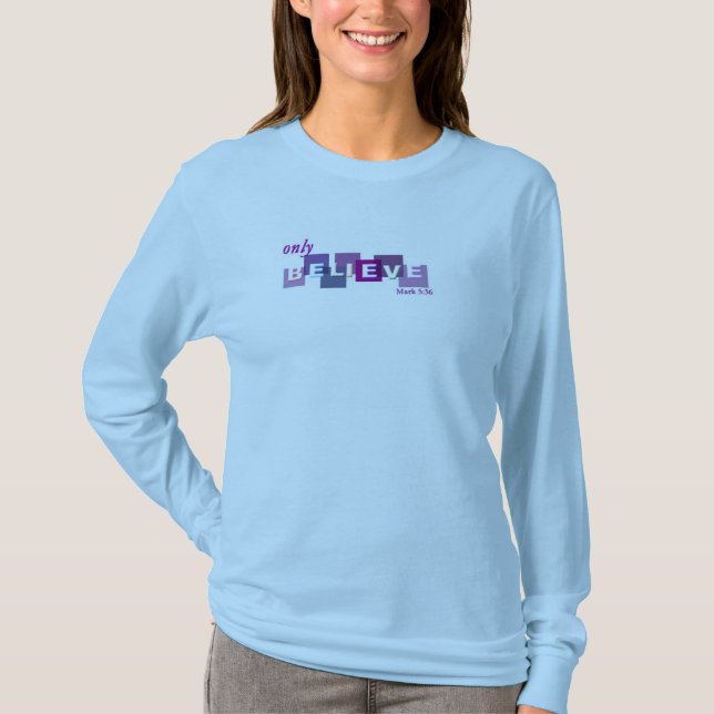 T-shirt Croyez seulement (Devant)