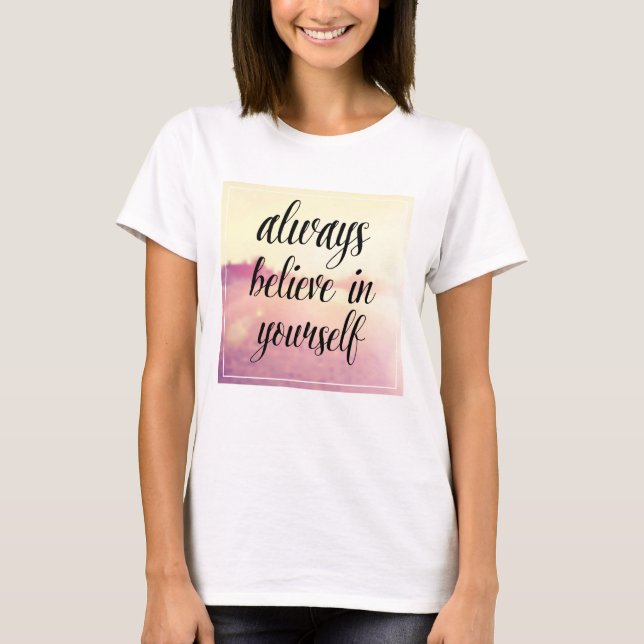 T-shirt Croyez Toujours En Vous 2 (Devant)