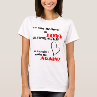 T-shirt croyez-vous à l'amour à la première vue ?
