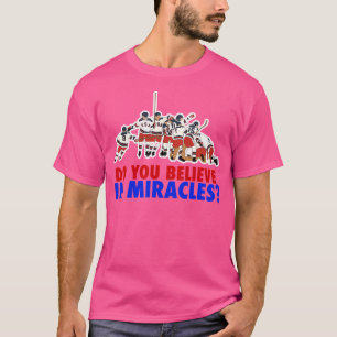 T-shirt Croyez-Vous À Miracles Lake Placid Et Shirt ?