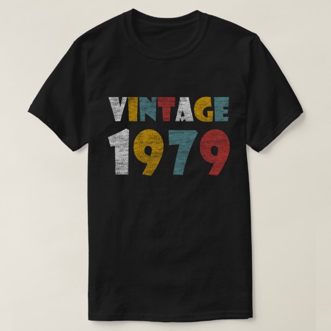 T-shirt Cru 1979 cadeaux d'anniversaire frais de 40 années (Design devant)