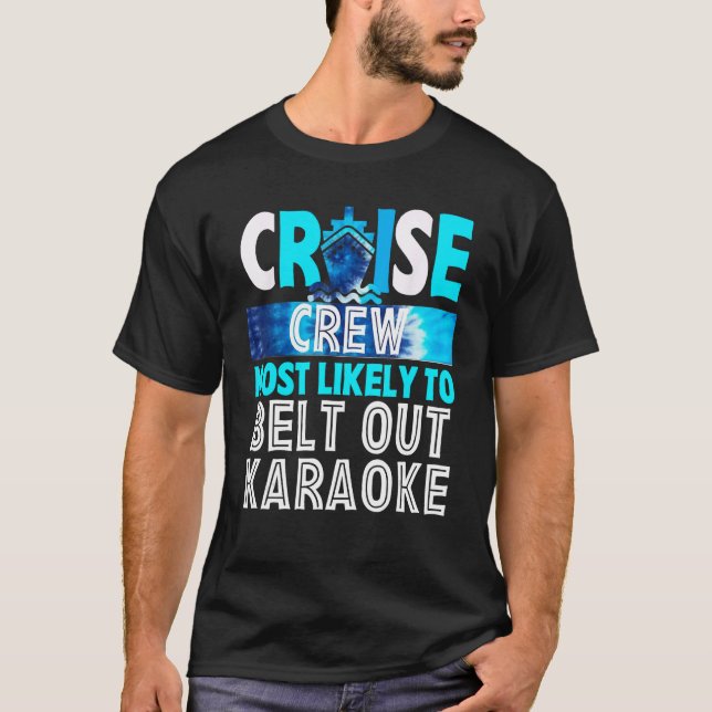 T-shirt Cruise Crew Most Likely To Belt Out Karaoke Blue T (Devant)