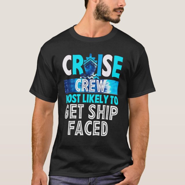 T-shirt Cruise Crew Most Likely To Get ship faced Blue Tie (Devant)