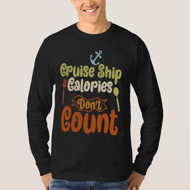T-shirt Cruise Ship Calories Don't Count Cruise Fun Design (Devant)