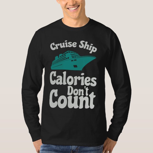 T-shirt Cruise Ship Calories Don't Count Cruise Fun Design (Devant)