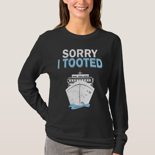 T-shirt Cruise Ship Captain Sorry I Tooted Cruising (Devant)