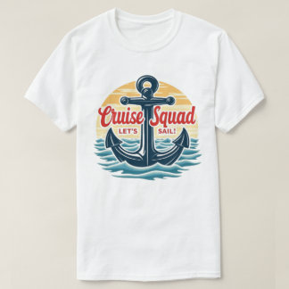 T-shirt Cruise Squad – Matching Family Vacation Shirt
