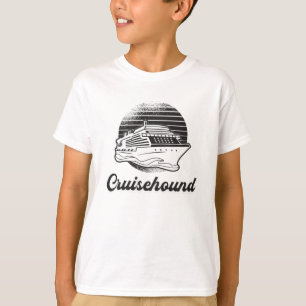 T-shirt Cruisehound Cruise Ship Bateau Bateau Bateau Yacht