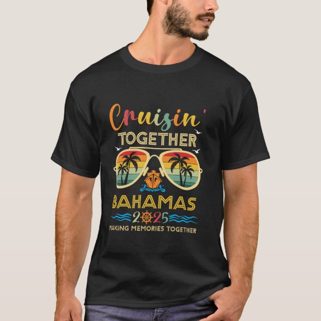 T-shirt Cruisin Together Bahamas 2025 Voyage Vacation Fami (Devant)