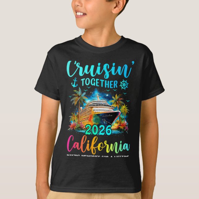 T-shirt Cruisin' Together California 2026 Family Cruise Va (Devant)