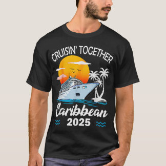 T-shirt Cruisin Together Caribbean Cruise 2025 Family