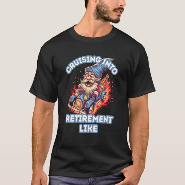 T-shirt Cruising Into Retirement Like Gnome Fire For Men a (Devant)