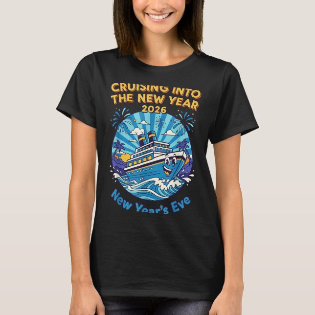 T-shirt Cruising Into The New Year 2026 Fun New Year's Eve (Devant)